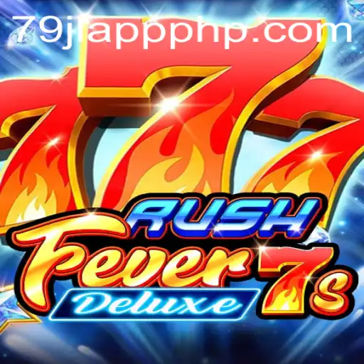 Explore RushFever7sDeluxe: The Ultimate Gaming Experience with 79jl App